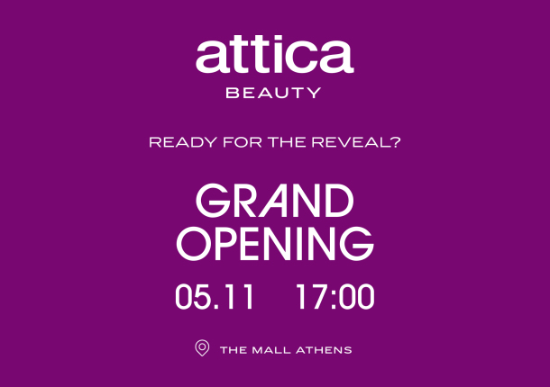 ΤΟ ΝΕΟ ATTICA BEAUTY ΑΝΟΙΓΕΙ ΤΙΣ ΠΟΡΤΕΣ ΤΟΥ ΣΤΟ THE MALL ATHENS
